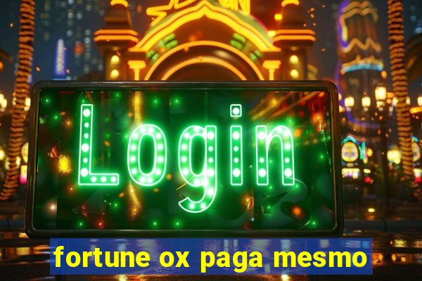 fortune ox paga mesmo